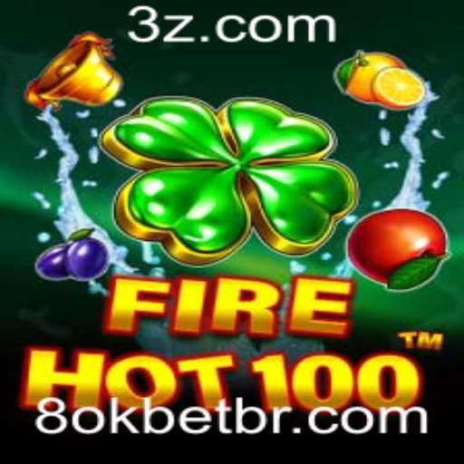 Descubra o Mundo Empolgante de FireHot100 com 8okbet