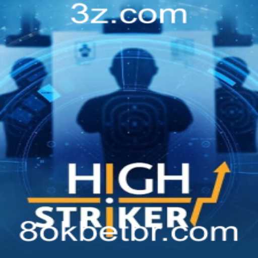 HighStriker: Explorando o Fascinante Mundo do Jogo com 8okbet