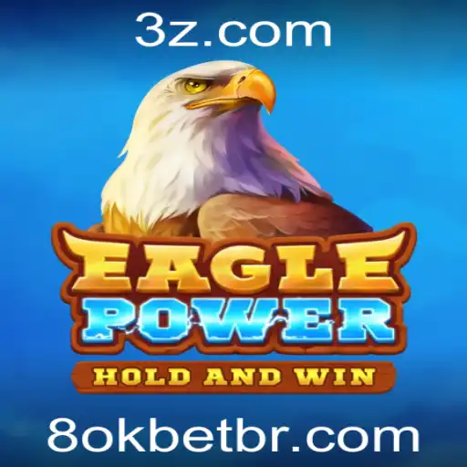 Descubra o Fascinante Mundo de EaglePower e a Chave para o Sucesso: 8okbet