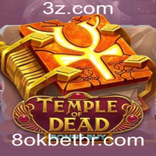 Explorando Temple of Dead Bonus Buy: Uma Jornada Intensa com 8okbet